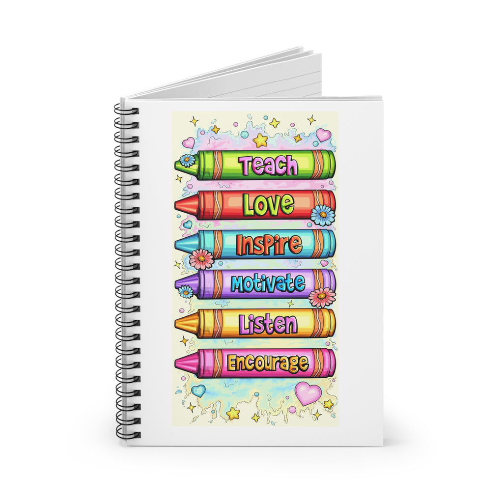 Teacher Inspiration Spiral Notebook — Teach, Love, Inspire, Motivate, Listen, Encourage