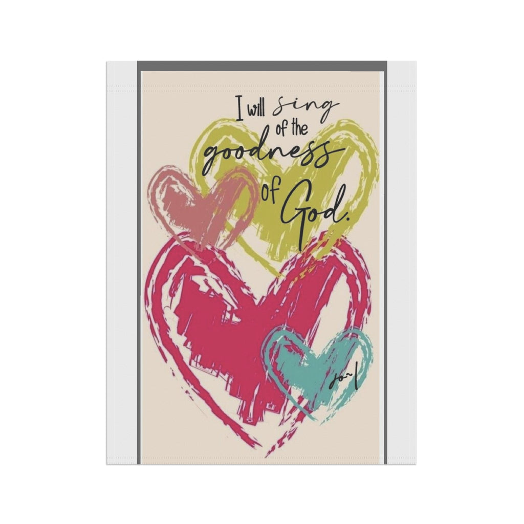Garden Flag — "I Will Sing of the Goodness of God" Heart Design