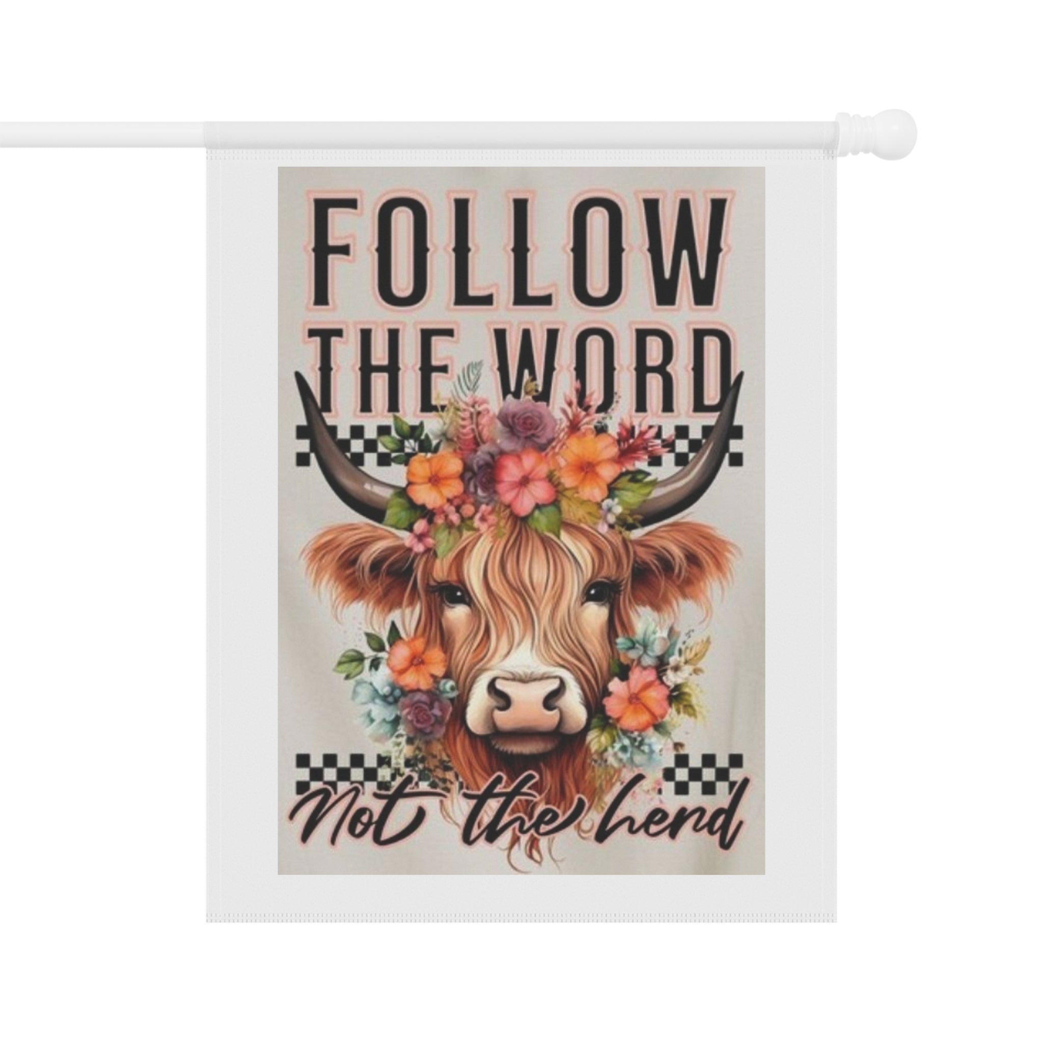 Garden Flag — “Follow the Word Not the Herd” Floral Cow Yard Banner