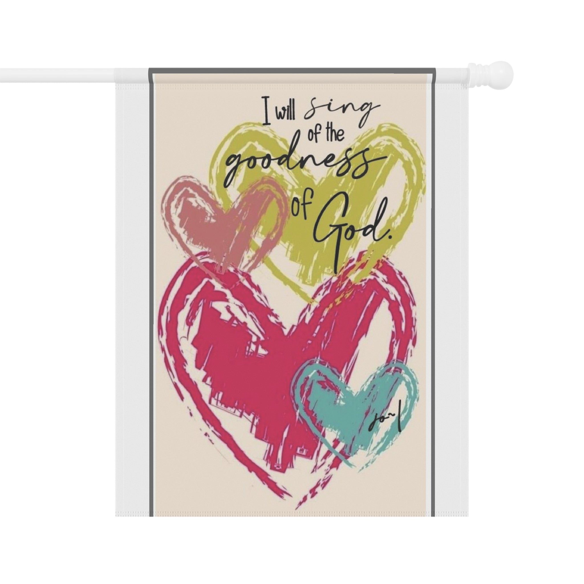 Garden Flag — "I Will Sing of the Goodness of God" Heart Design