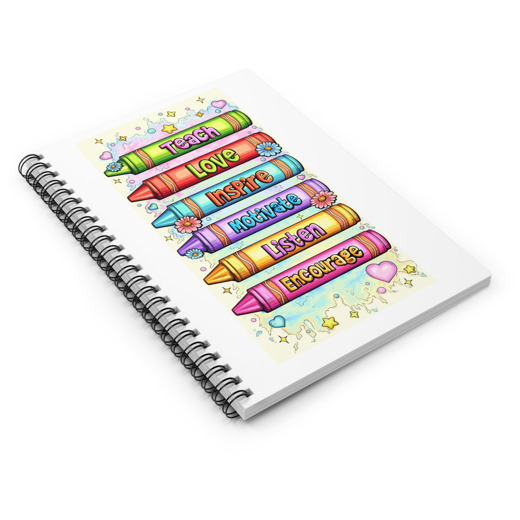 Teacher Inspiration Spiral Notebook — Teach, Love, Inspire, Motivate, Listen, Encourage