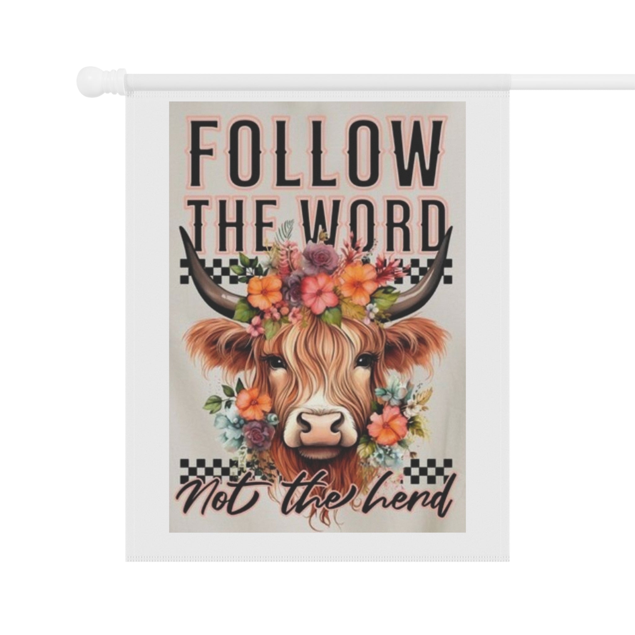 Garden Flag — “Follow the Word Not the Herd” Floral Cow Yard Banner
