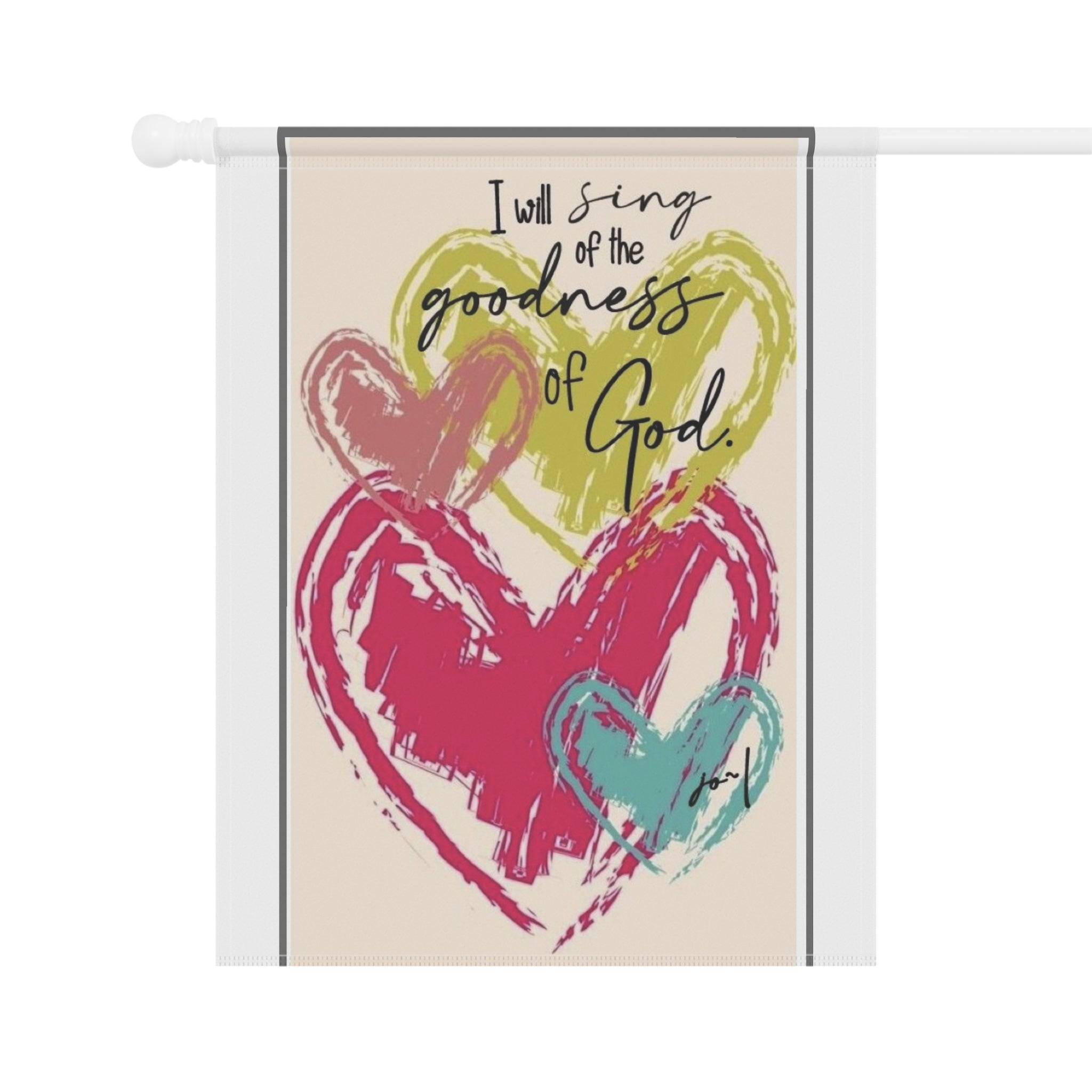 Garden Flag — "I Will Sing of the Goodness of God" Heart Design