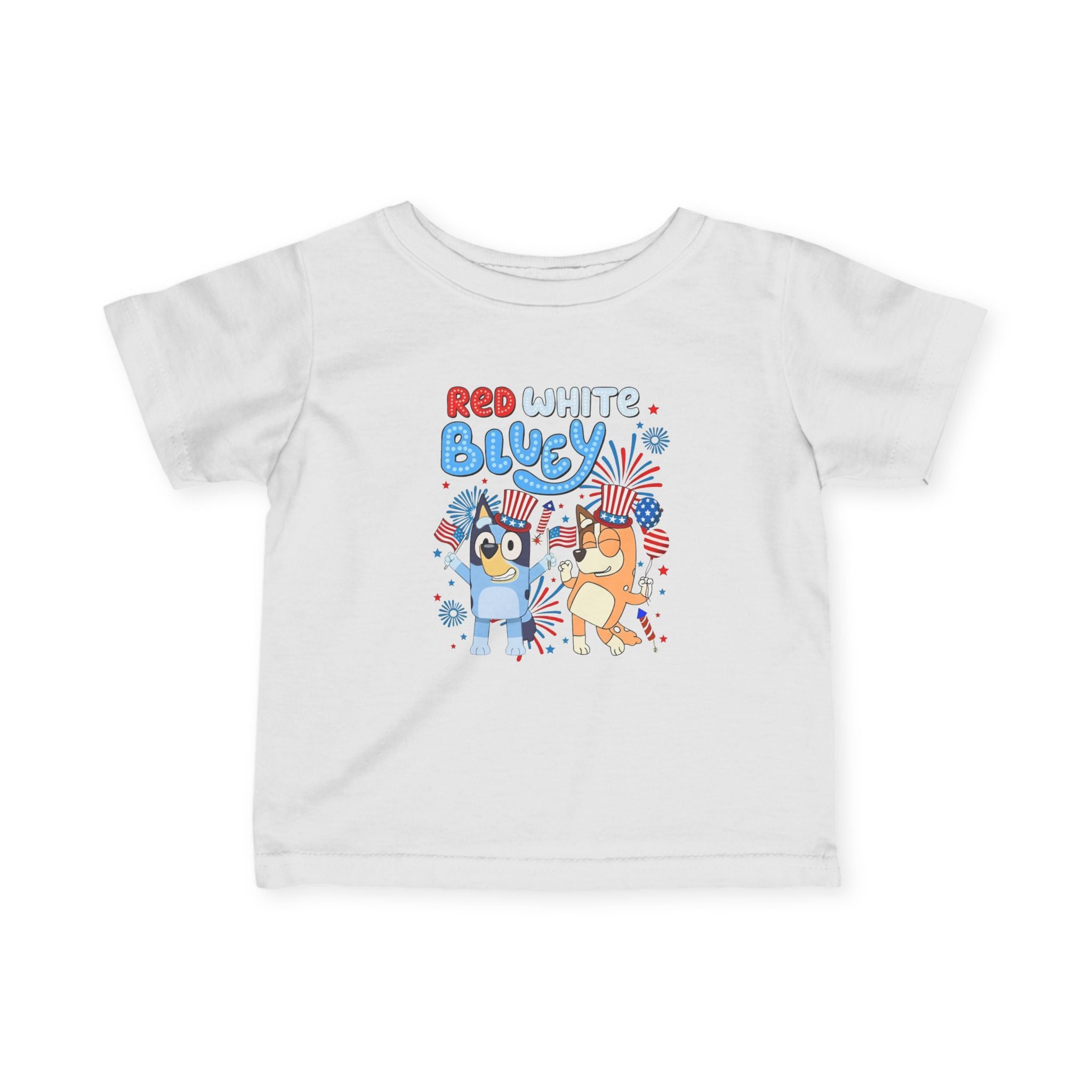 Infant Tee — "Red White & Bluey" Cute 4th of July Baby Shirt