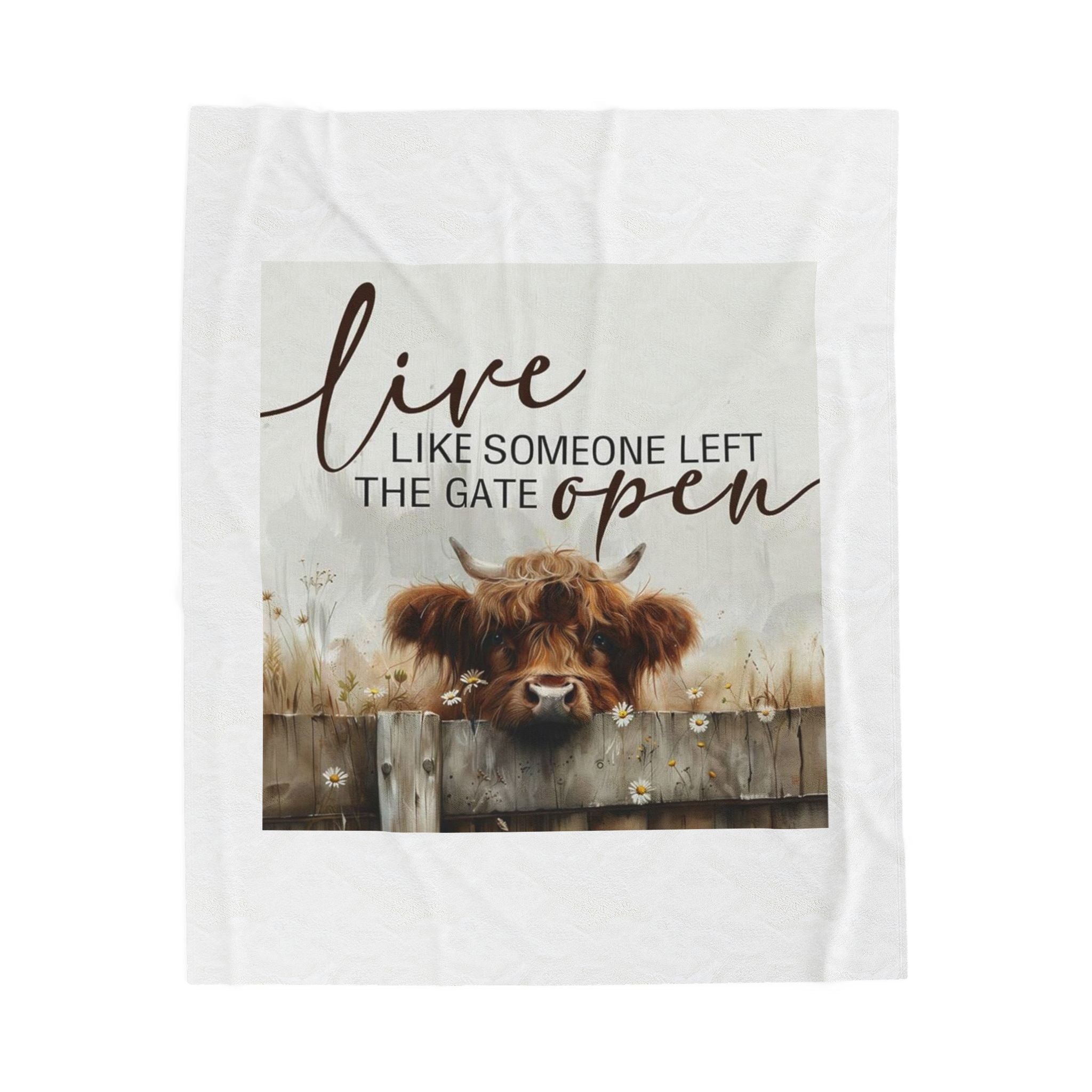 Plush Blanket — “Live Like Someone Left the Gate Open” Highland Cow Throw