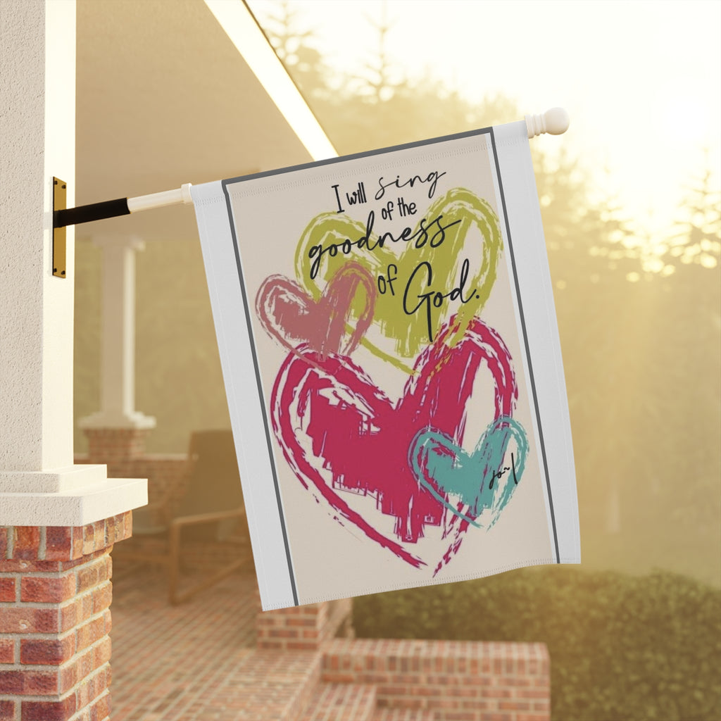 Garden Flag — "I Will Sing of the Goodness of God" Heart Design